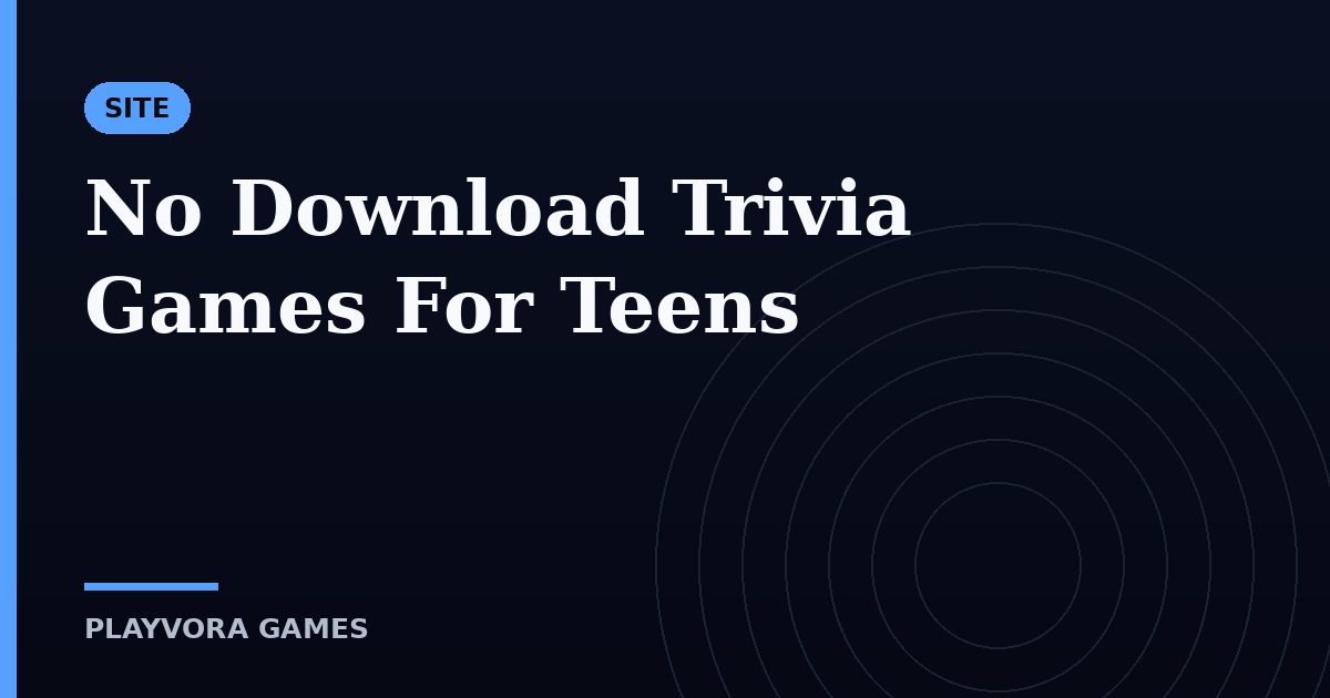 No Download Trivia Games For Teens