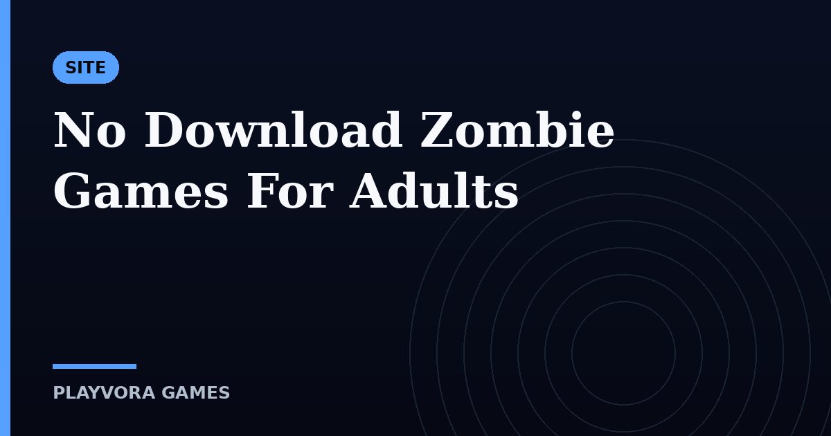 No Download Zombie Games For Adults