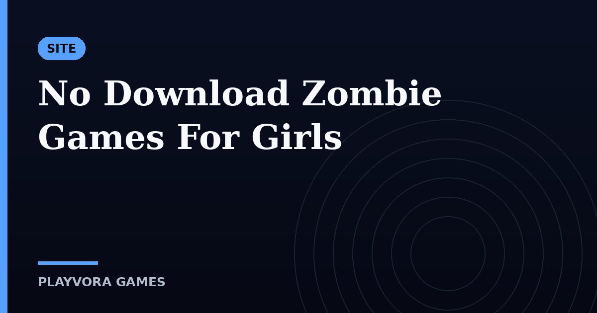 No Download Zombie Games For Girls