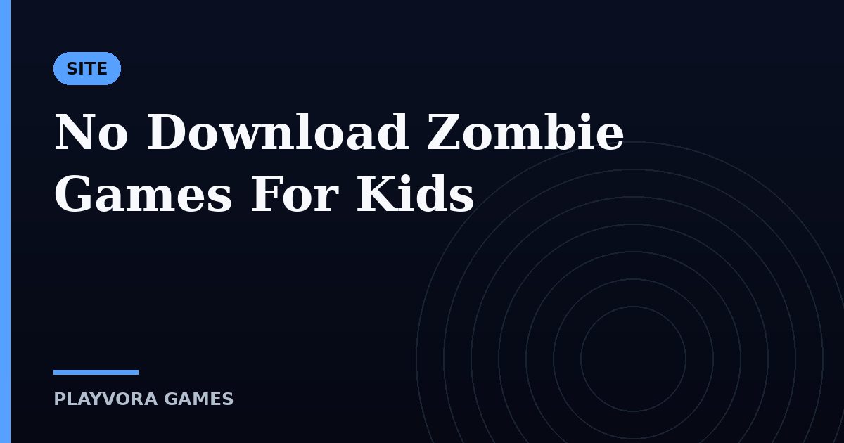 No Download Zombie Games For Kids