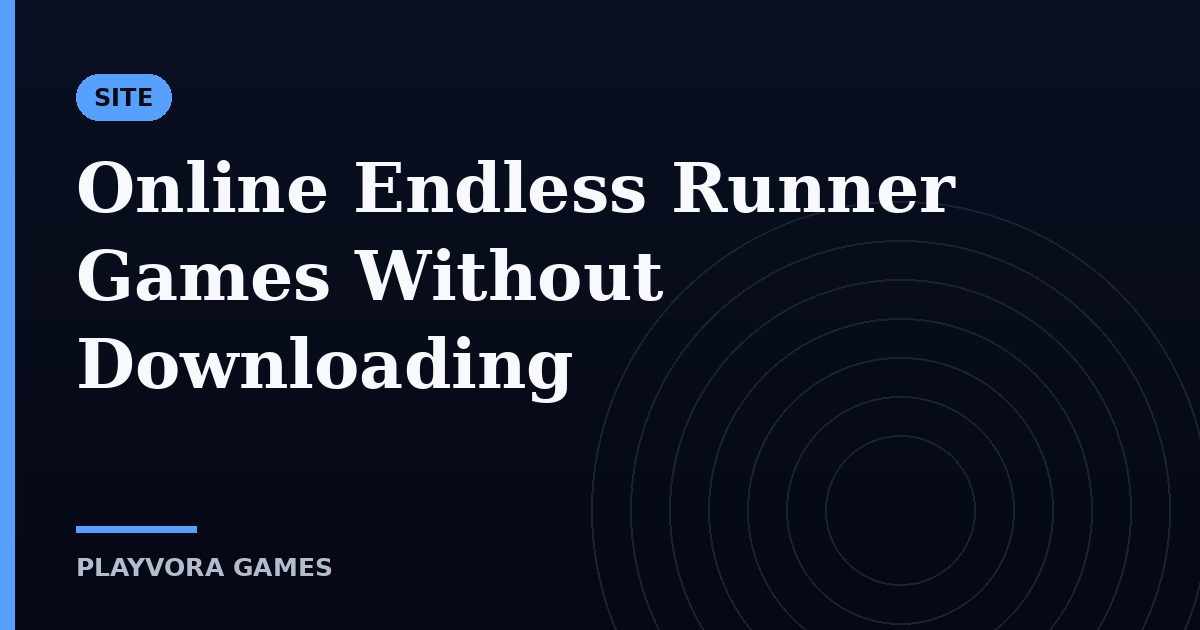 Online Endless Runner Games Without Downloading