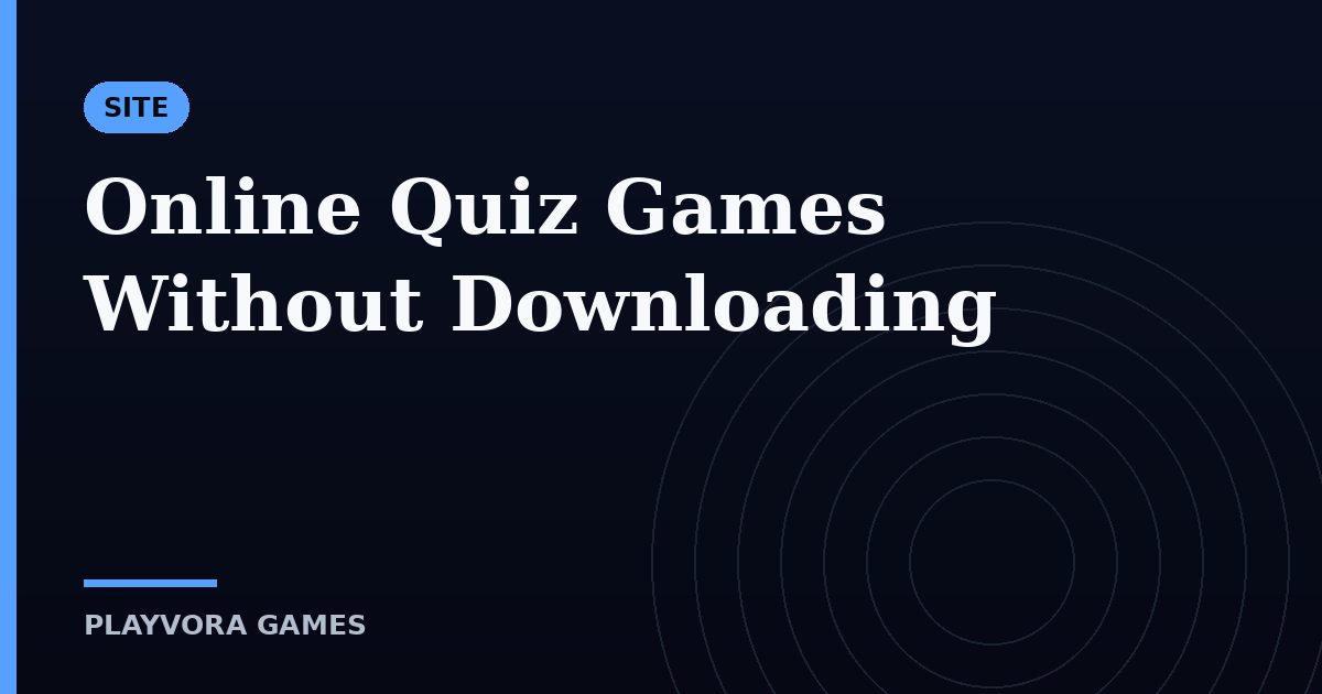 Online Quiz Games Without Downloading
