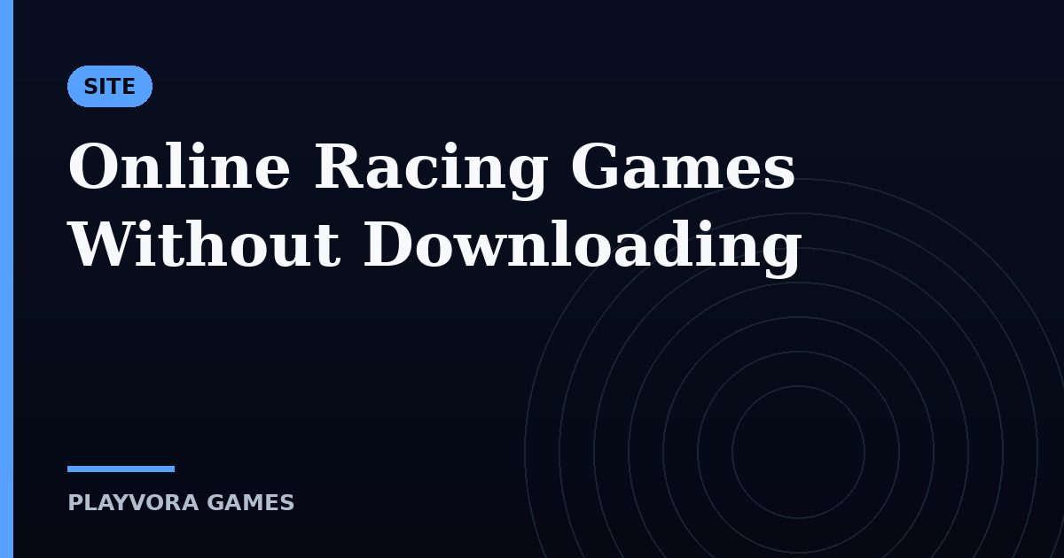 Online Racing Games Without Downloading