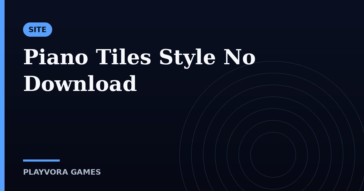 Piano Tiles Style No Download