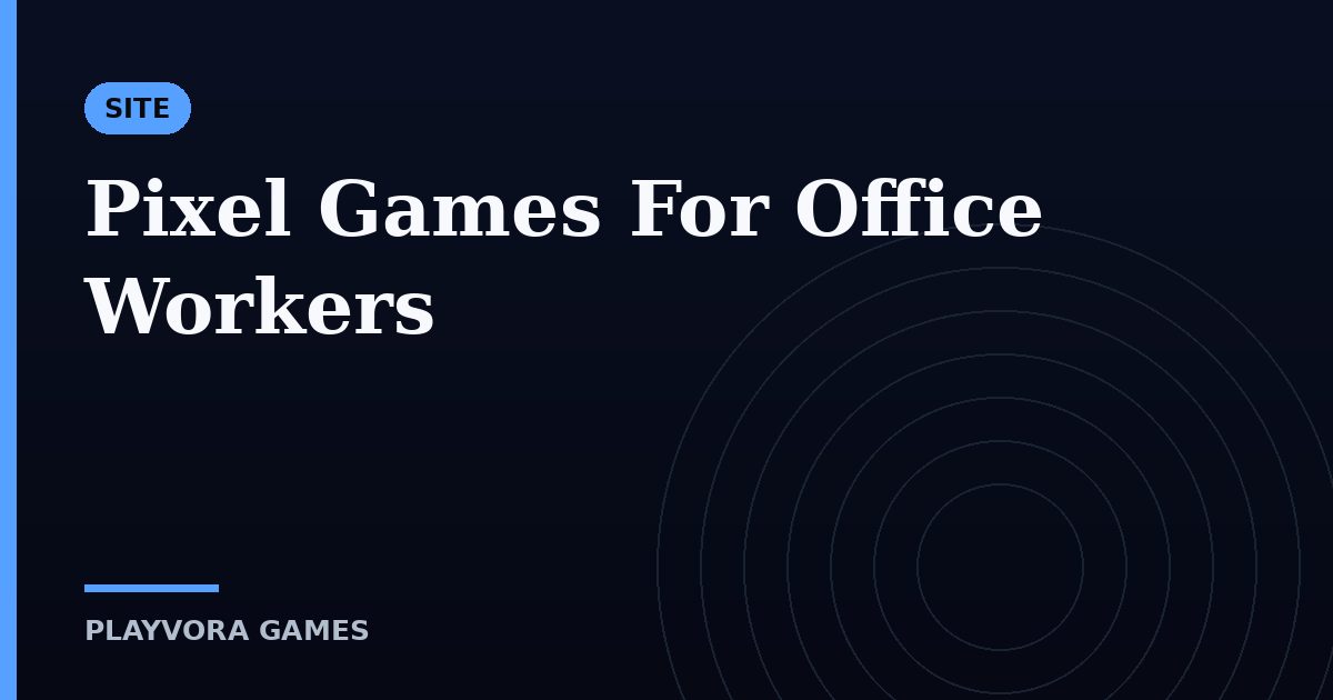 Pixel Games For Office Workers