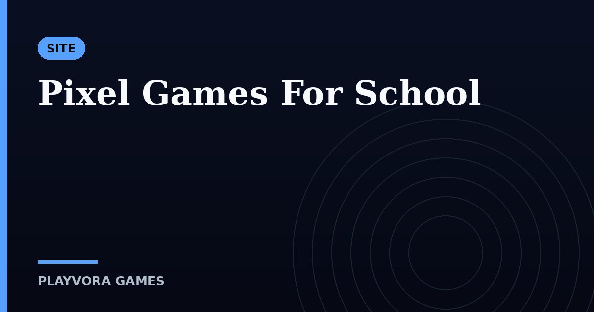 Pixel Games For School