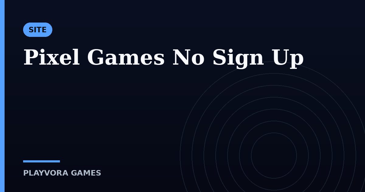 Pixel Games No Sign Up