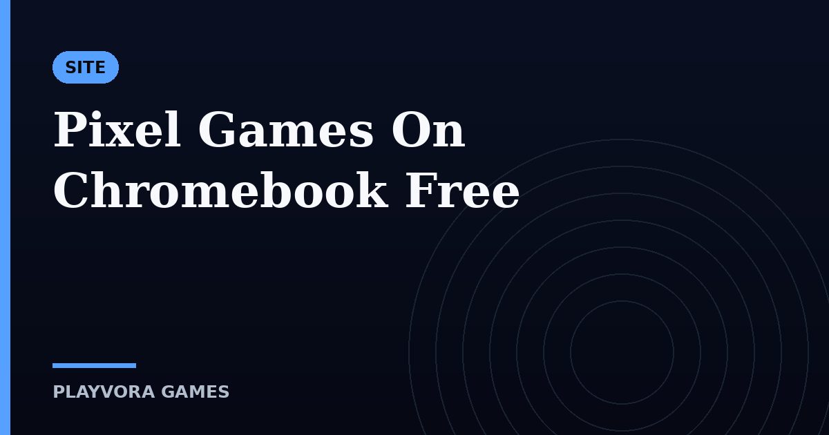 Pixel Games On Chromebook Free