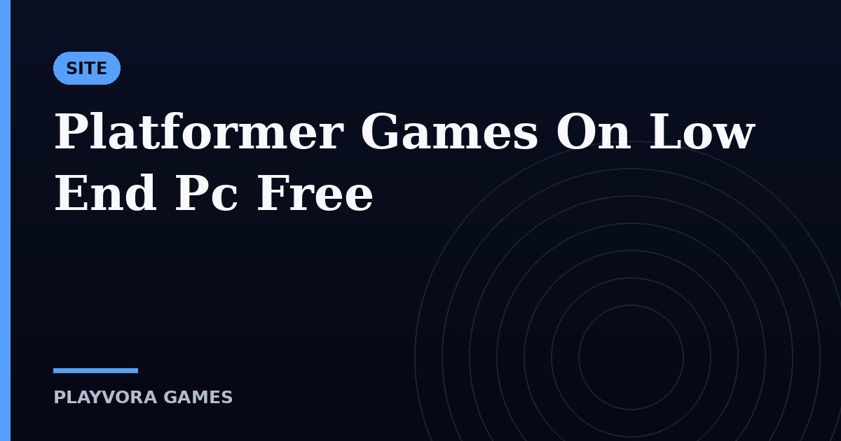 Platformer Games On Low End Pc Free