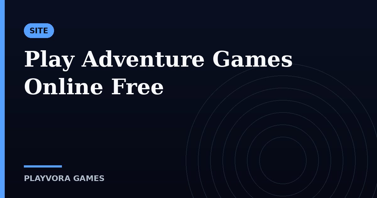 Play Adventure Games Online Free