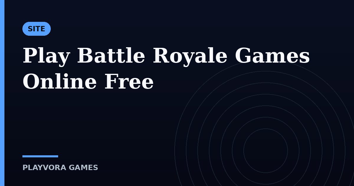 Play Battle Royale Games Online Free