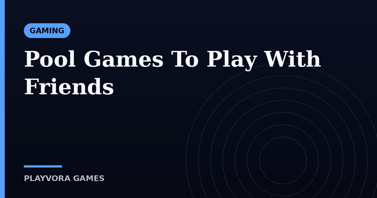Pool Games To Play With Friends
