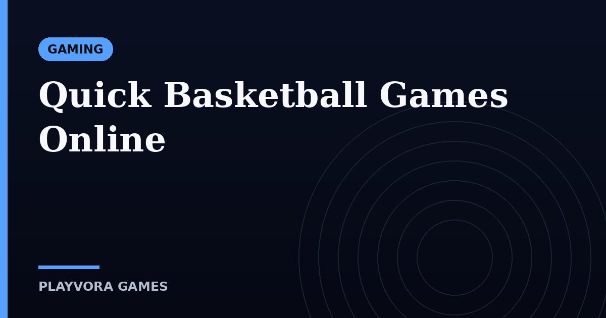 Quick Basketball Games Online