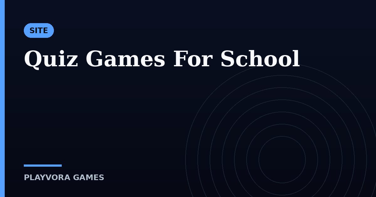 Quiz Games For School
