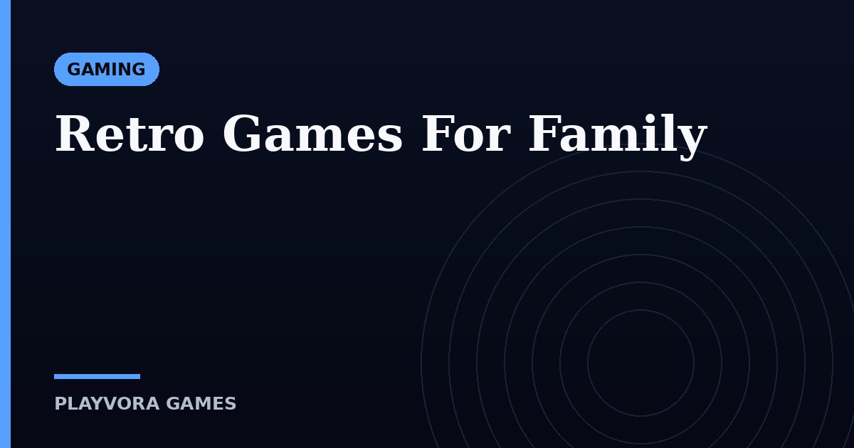 Retro Games For Family