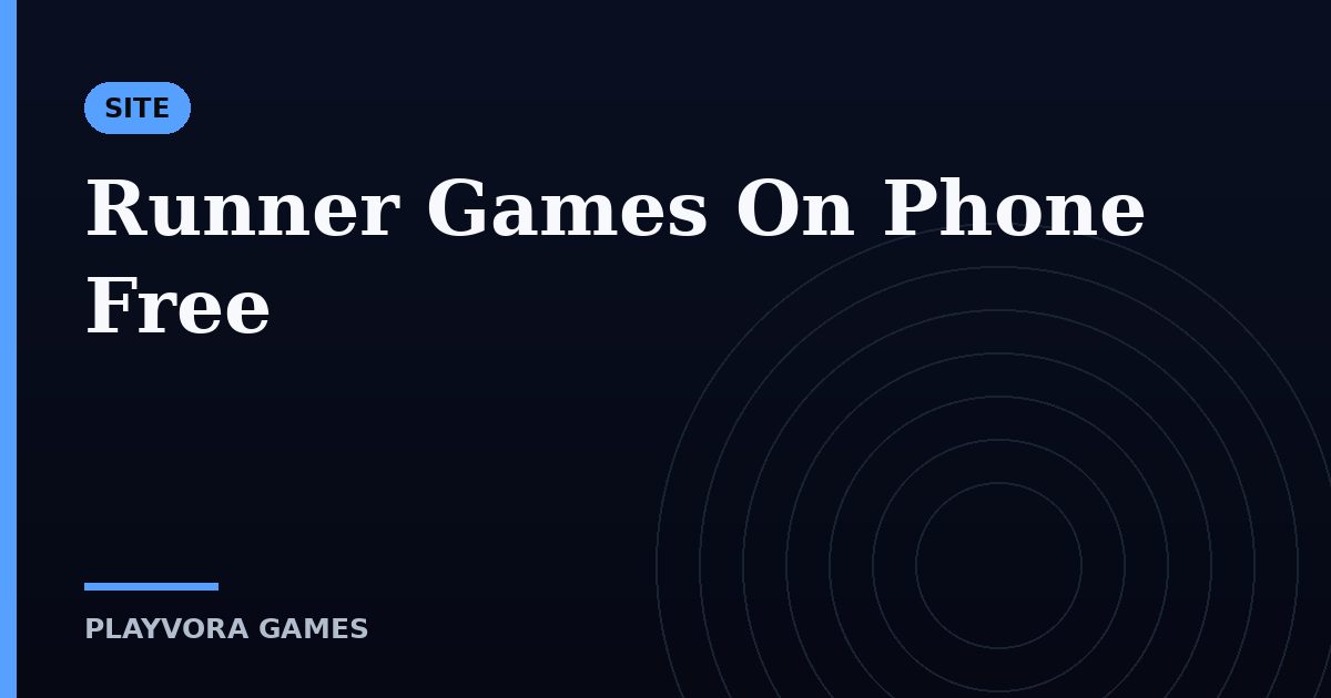 Runner Games On Phone Free