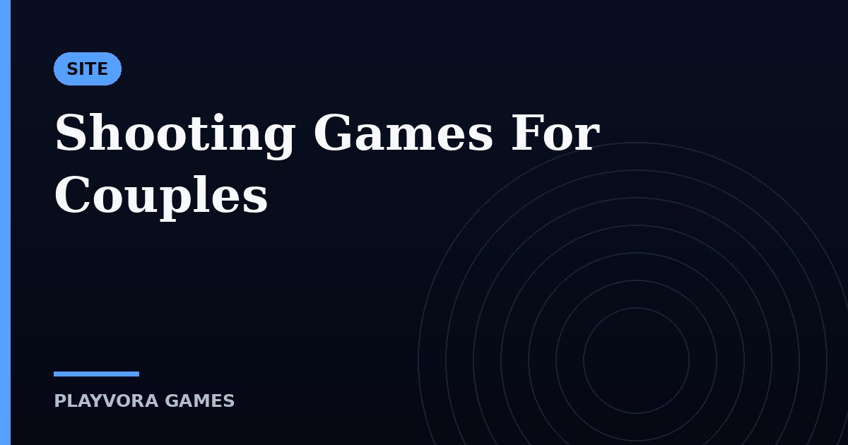 Shooting Games For Couples