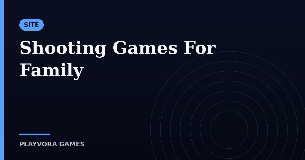 Shooting Games For Family