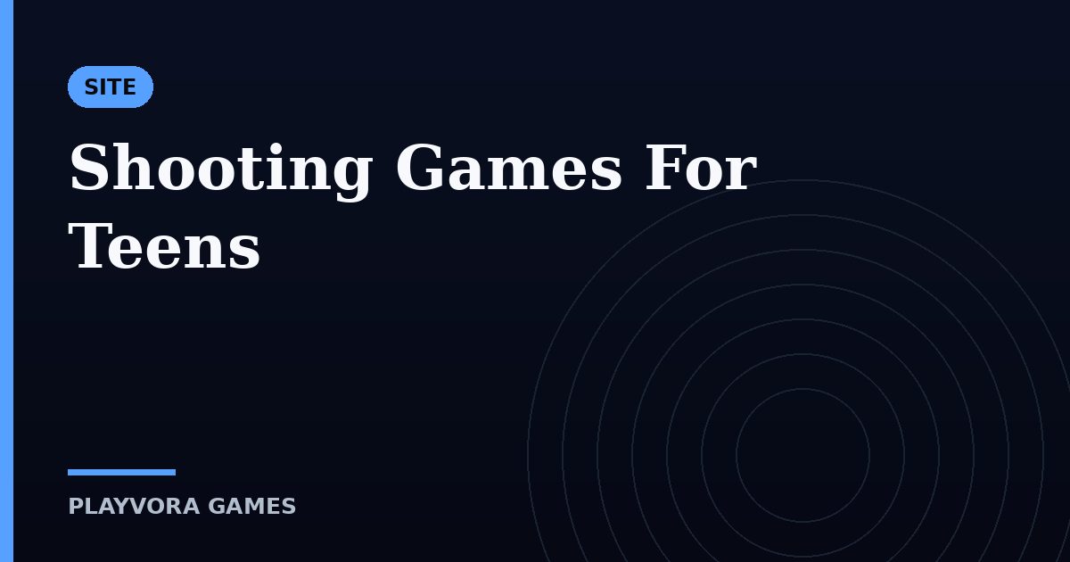 Shooting Games For Teens