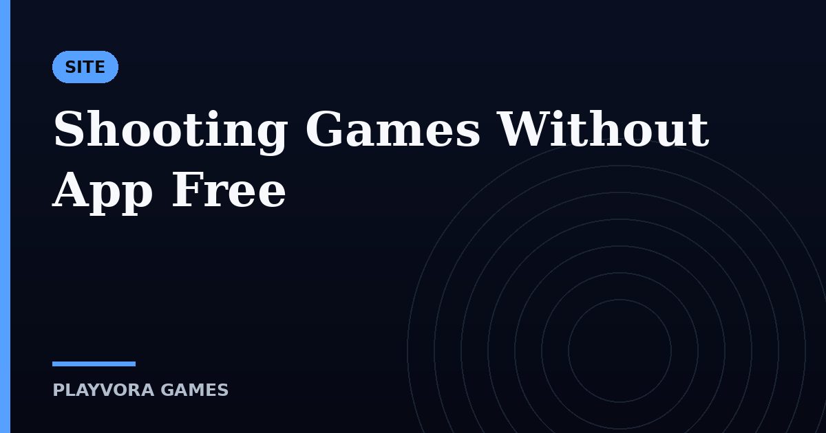 Shooting Games Without App Free