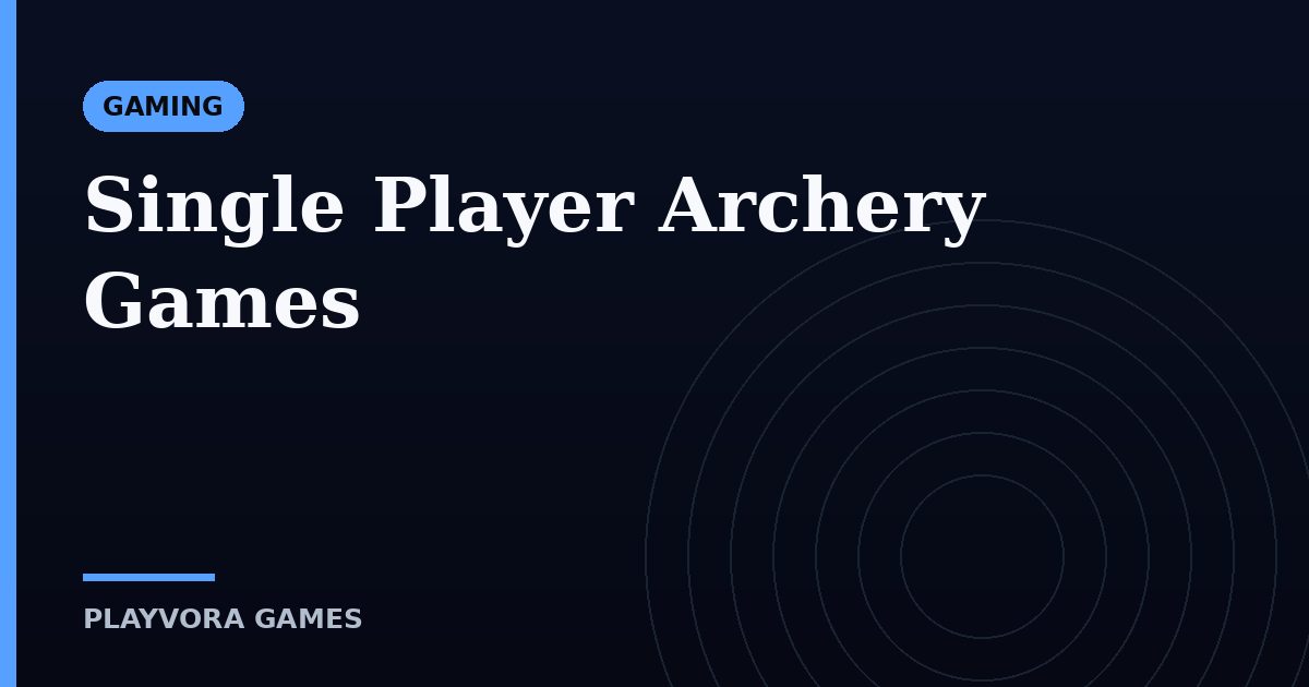 Single Player Archery Games