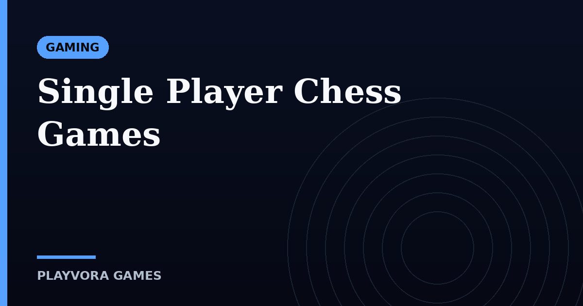Single Player Chess Games