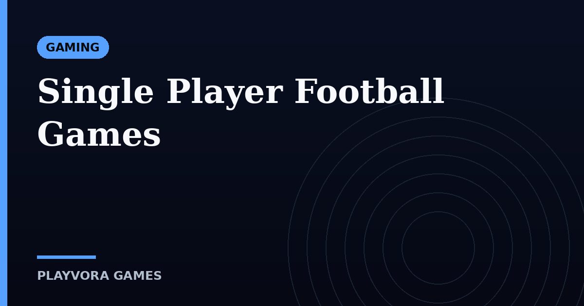 Single Player Football Games