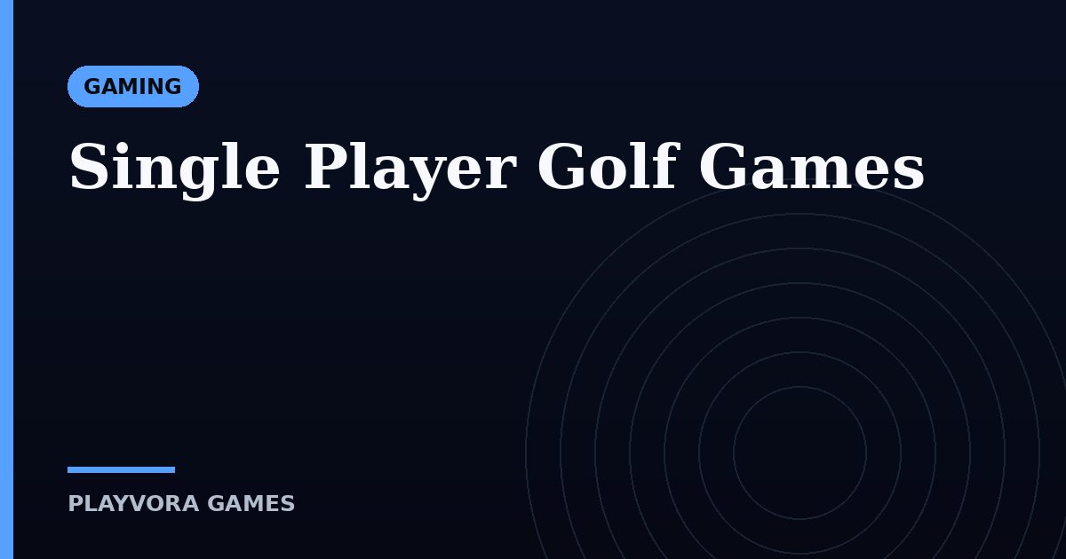 Single Player Golf Games