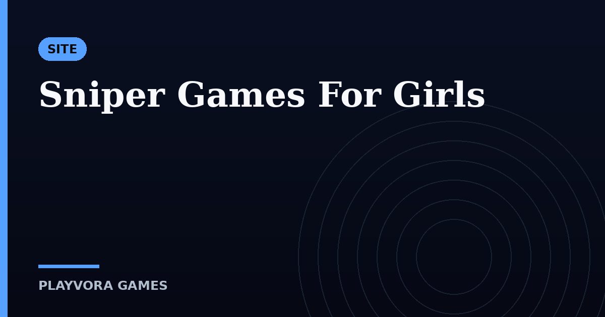 Sniper Games For Girls