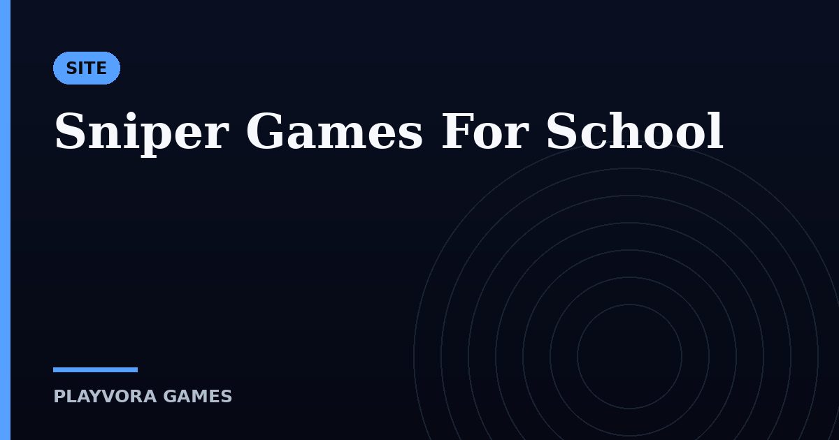 Sniper Games For School