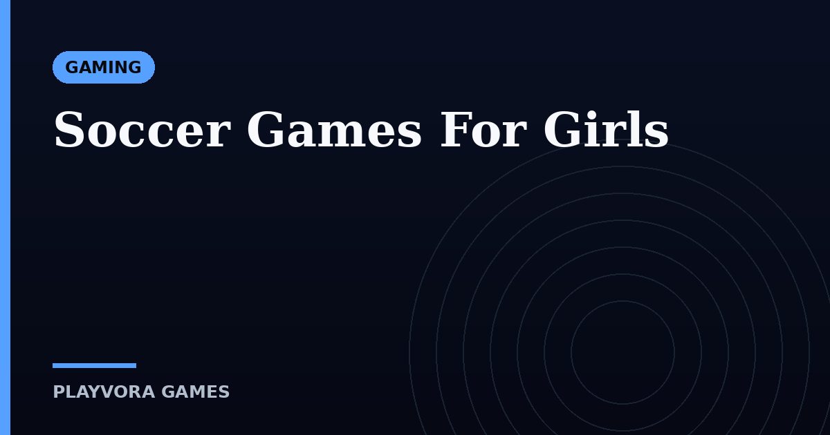 Soccer Games For Girls