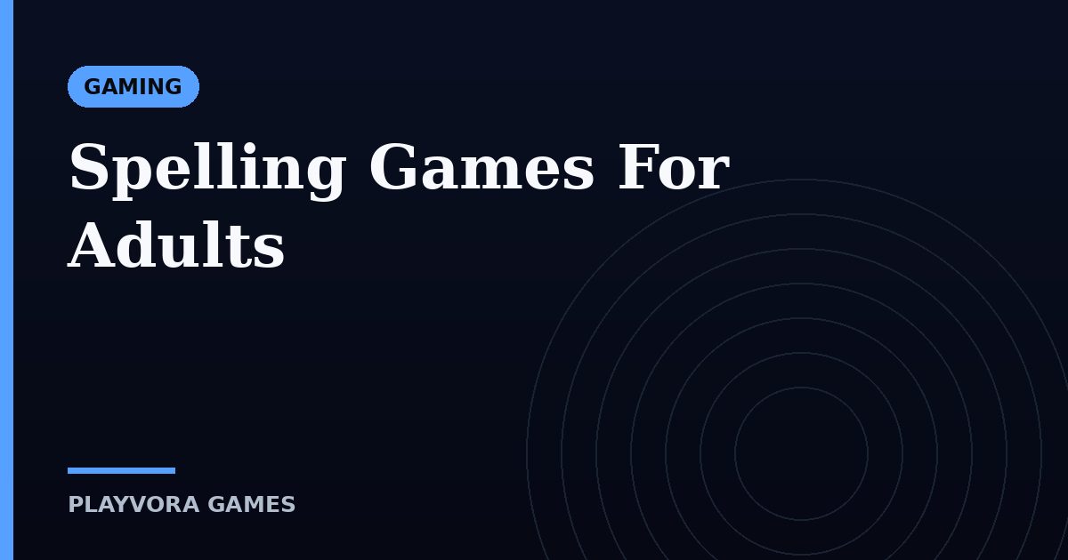 Spelling Games For Adults