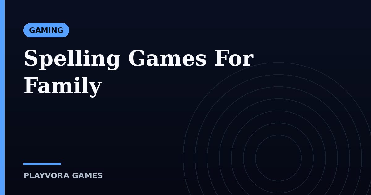 Spelling Games For Family