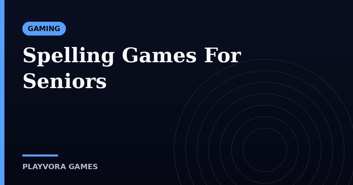 Spelling Games For Seniors