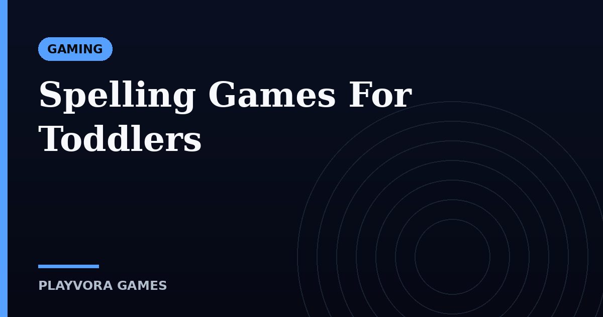 Spelling Games For Toddlers