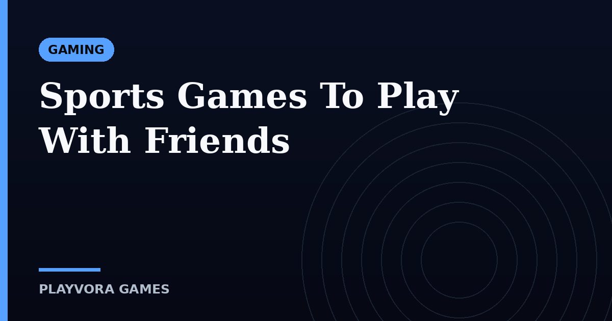 Sports Games To Play With Friends