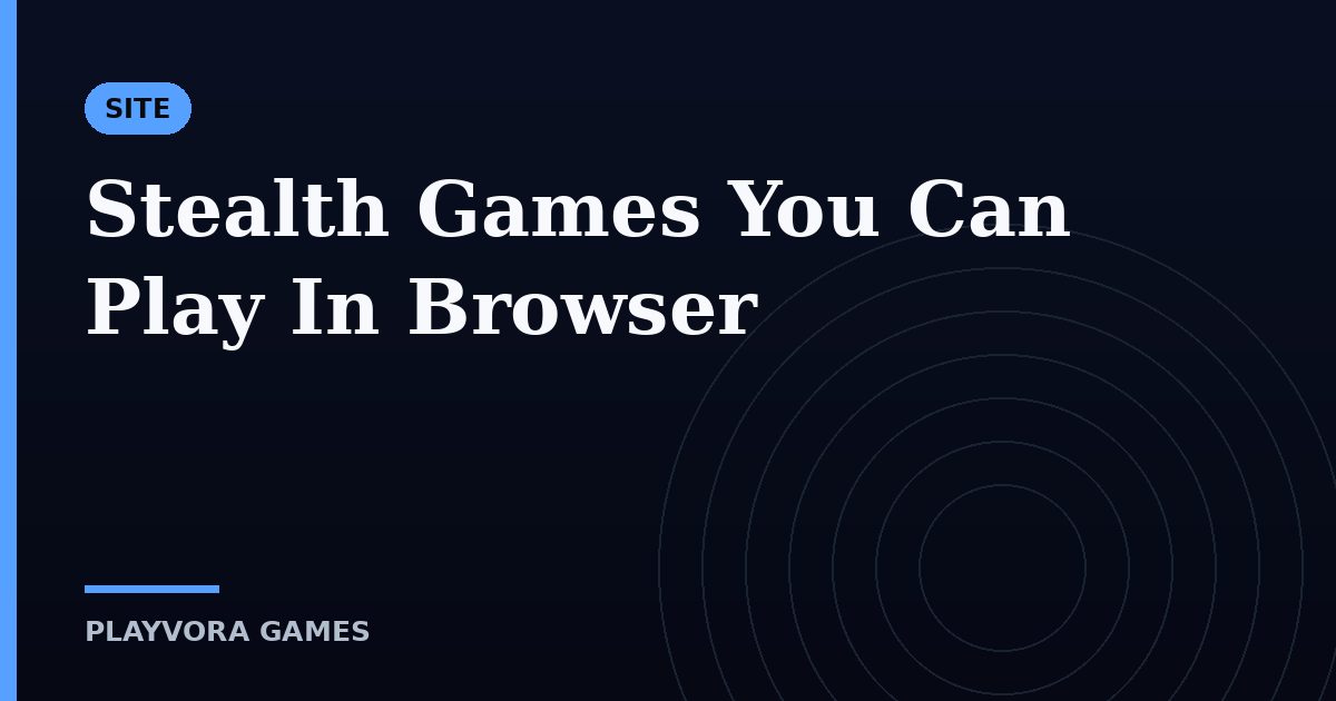 Stealth Games You Can Play In Browser
