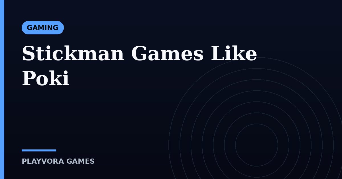 Stickman Games Like Poki