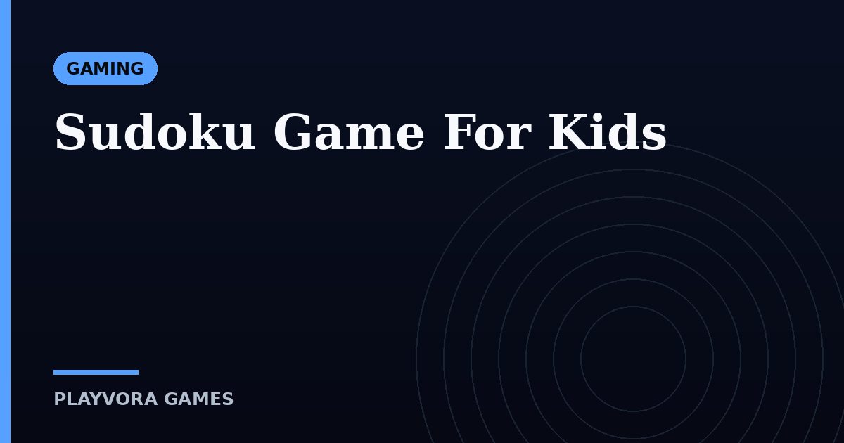Sudoku Game For Kids