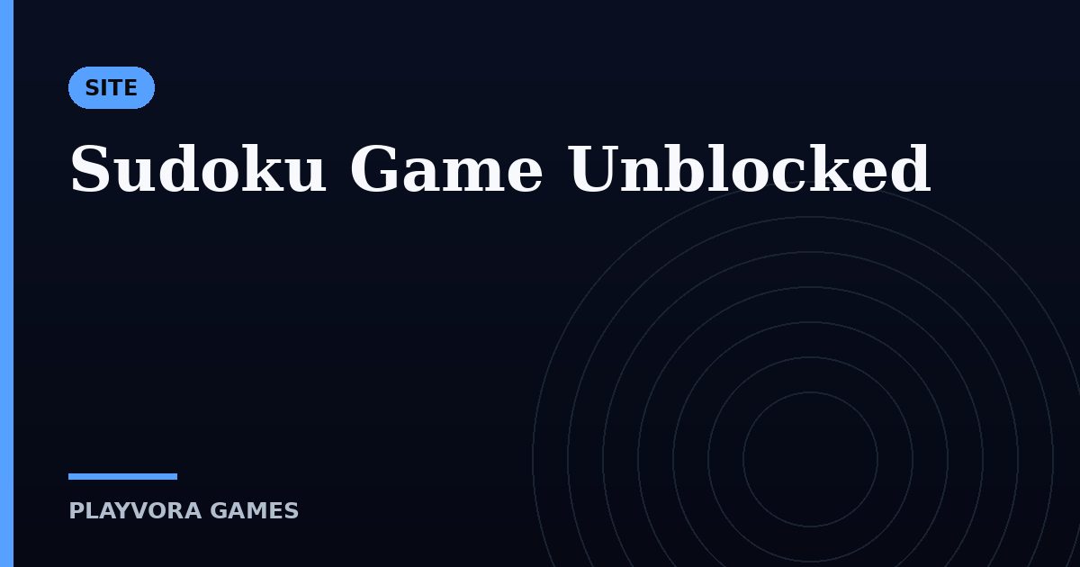 Sudoku Game Unblocked