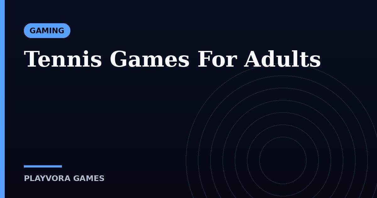Tennis Games For Adults