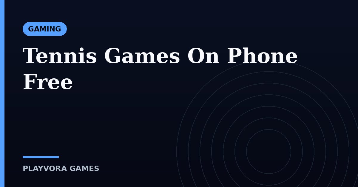 Tennis Games On Phone Free
