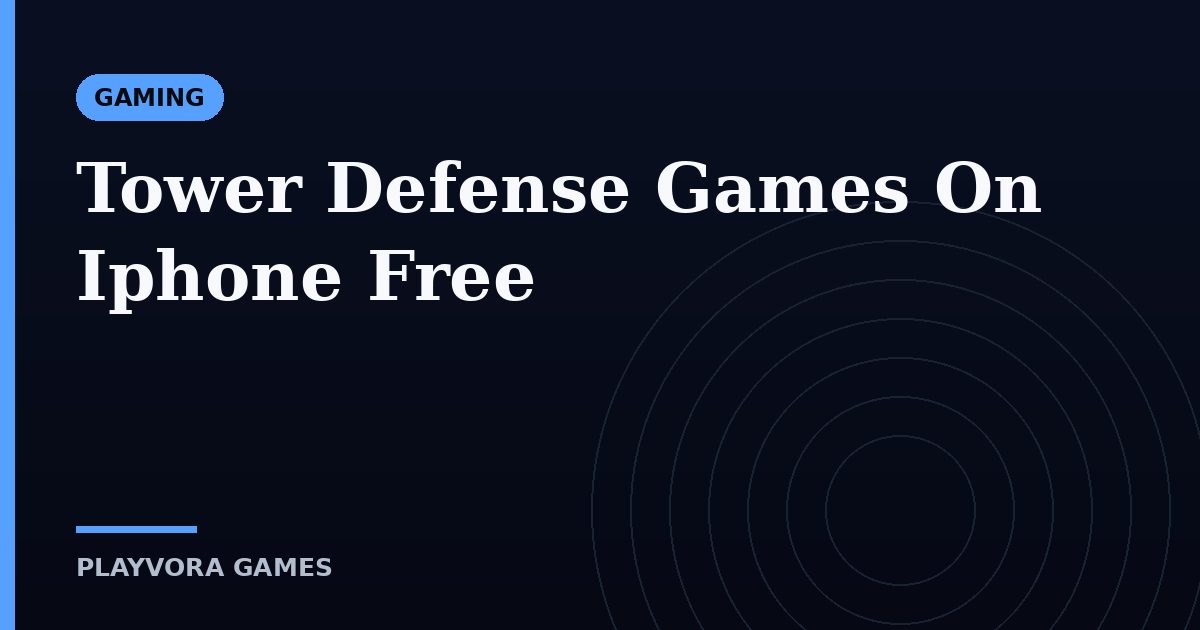 Tower Defense Games On Iphone Free