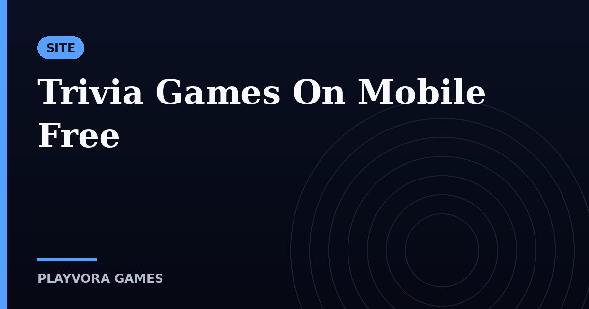 Trivia Games On Mobile Free