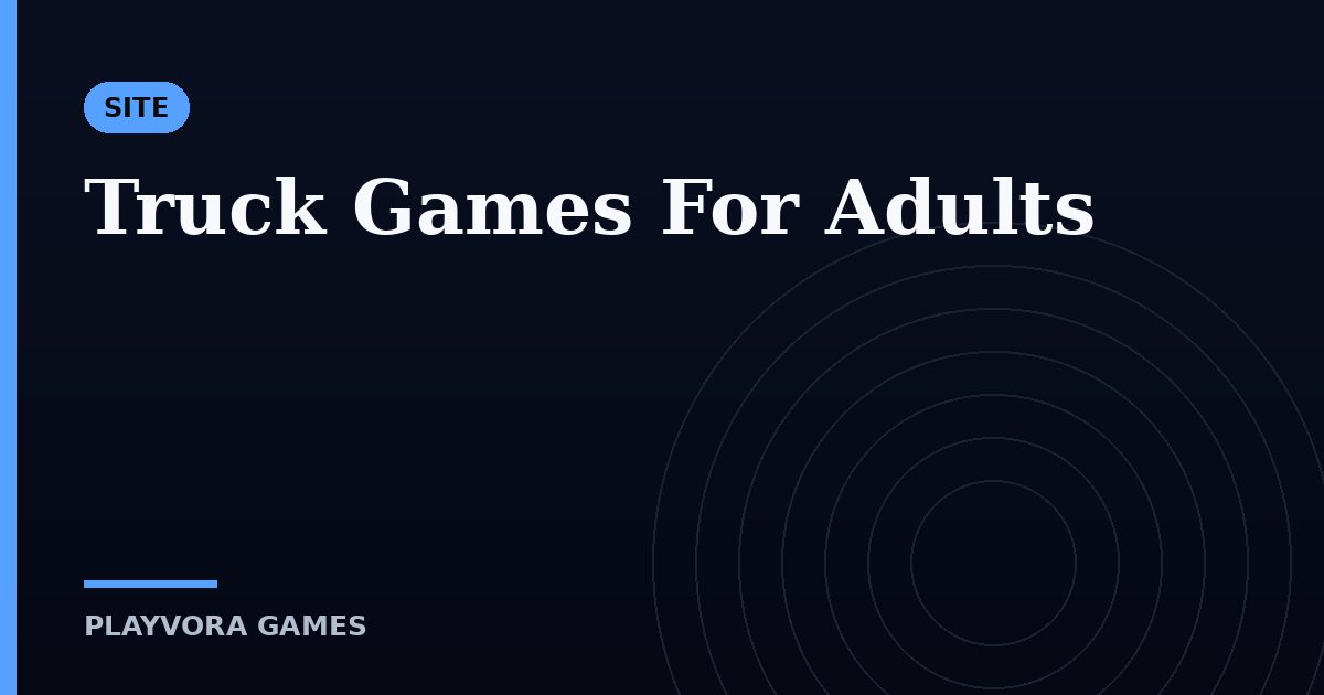 Truck Games For Adults