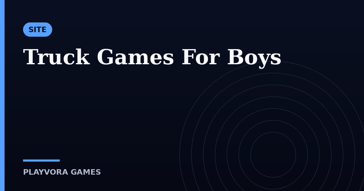 Truck Games For Boys