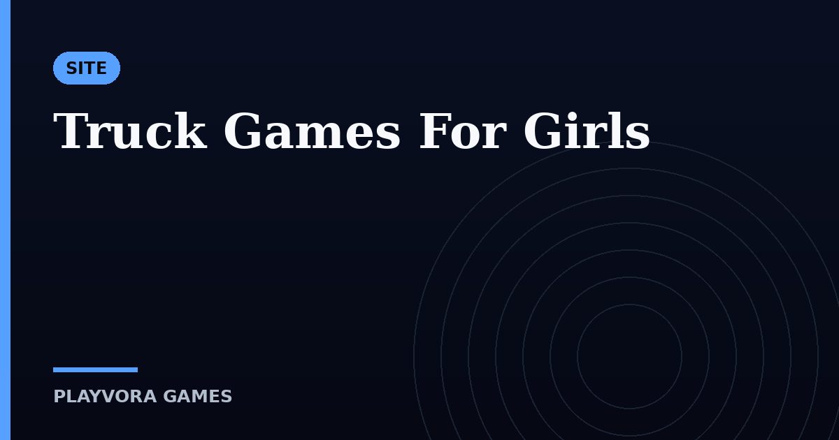 Truck Games For Girls