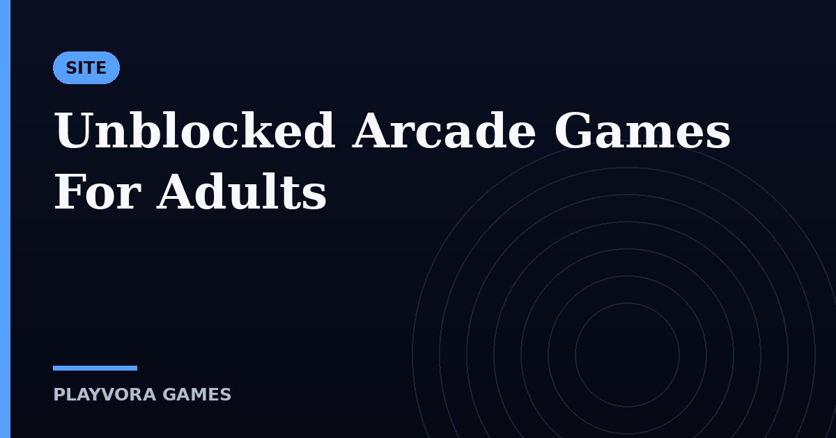 Unblocked Arcade Games For Adults