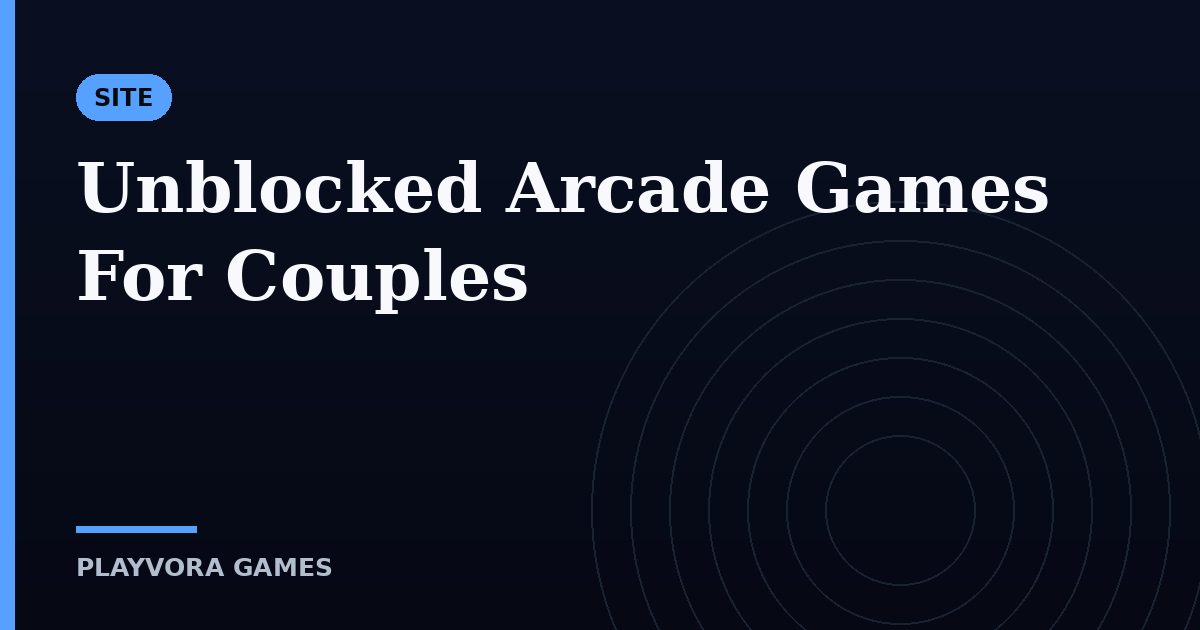Unblocked Arcade Games For Couples