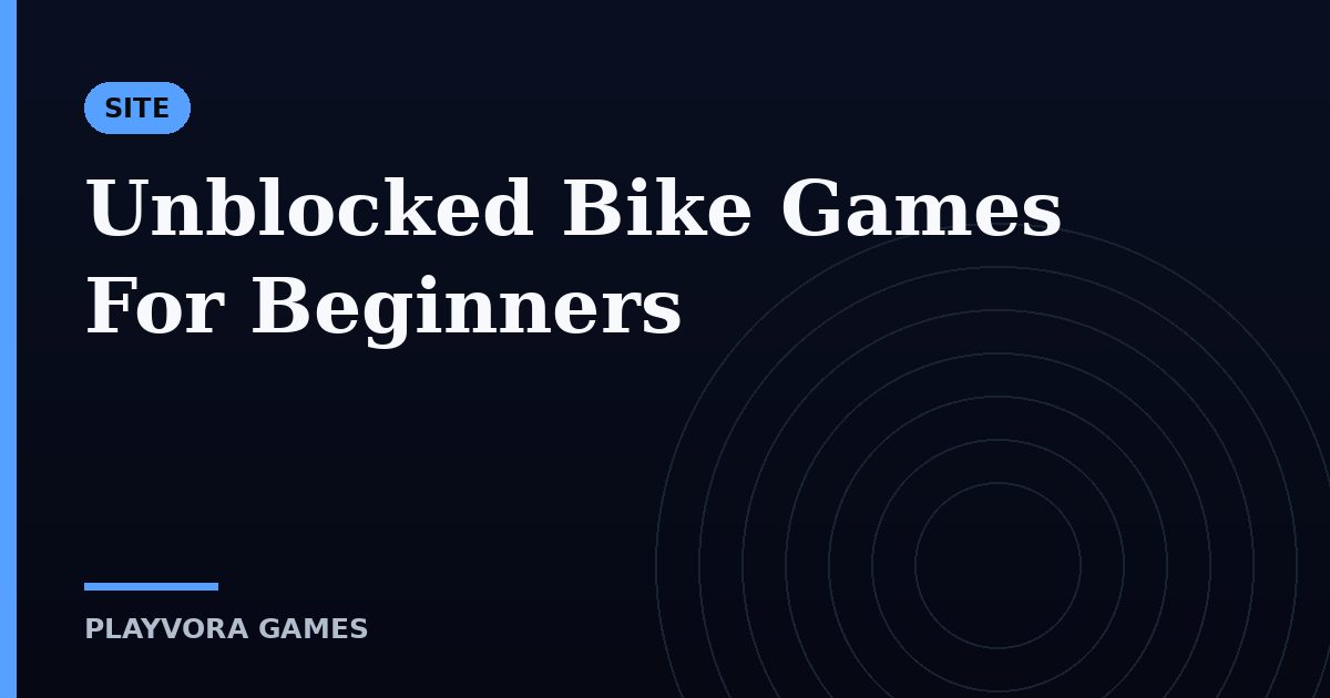 Unblocked Bike Games For Beginners